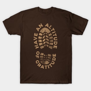 Have an altitude of gratitude T-Shirt